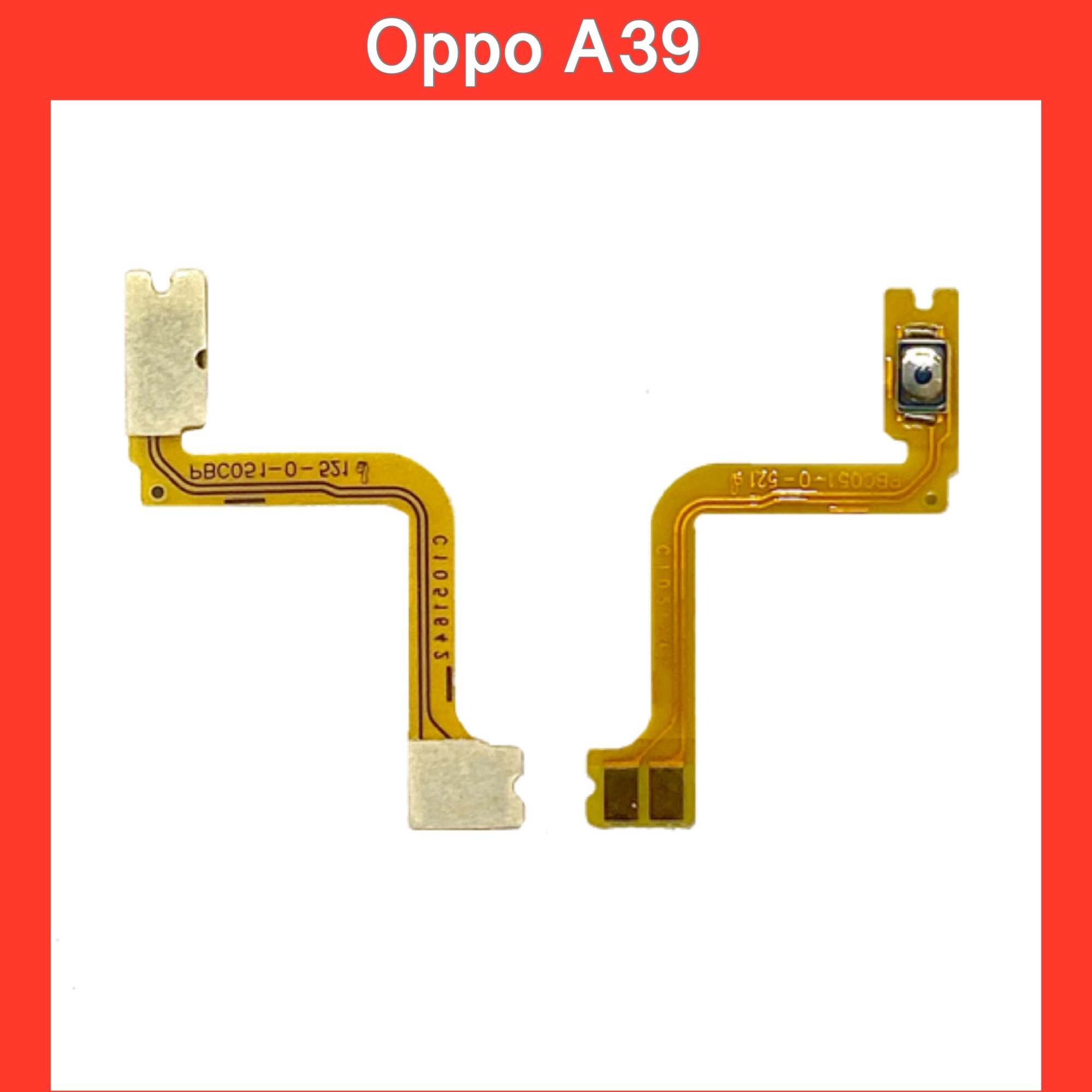 แพรปุ่มสวิตซ์ เปิด-ปิด Oppo A39 / สินค้าคุณภาพดี