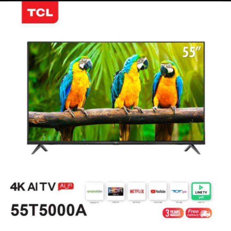 TCL55 นิ้ว4KHDR Android TV  Wifi Smart TV OS Google assistan รุ่นT5000A