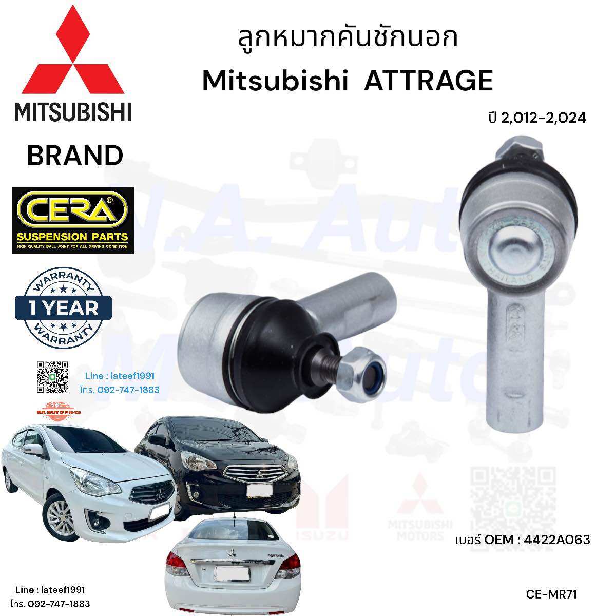 ลูกหมากคันชัก Mitsubishi attrage มิตซูบิชิ แอททราจ ปี2,012-2,024 จำนวนต่อ 1 คู่ BRAND CERA เบอร์ OEM : 4422A063 CE-MR71 ราคา 679 บาท*ส่งฟรี