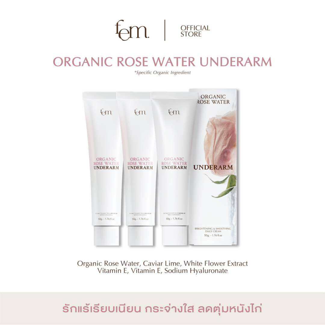 FEM ORGANIC ROSE WATER UNDERARM ครีมทารักแร้ขาวใส ลดตุ่มหนังไก่