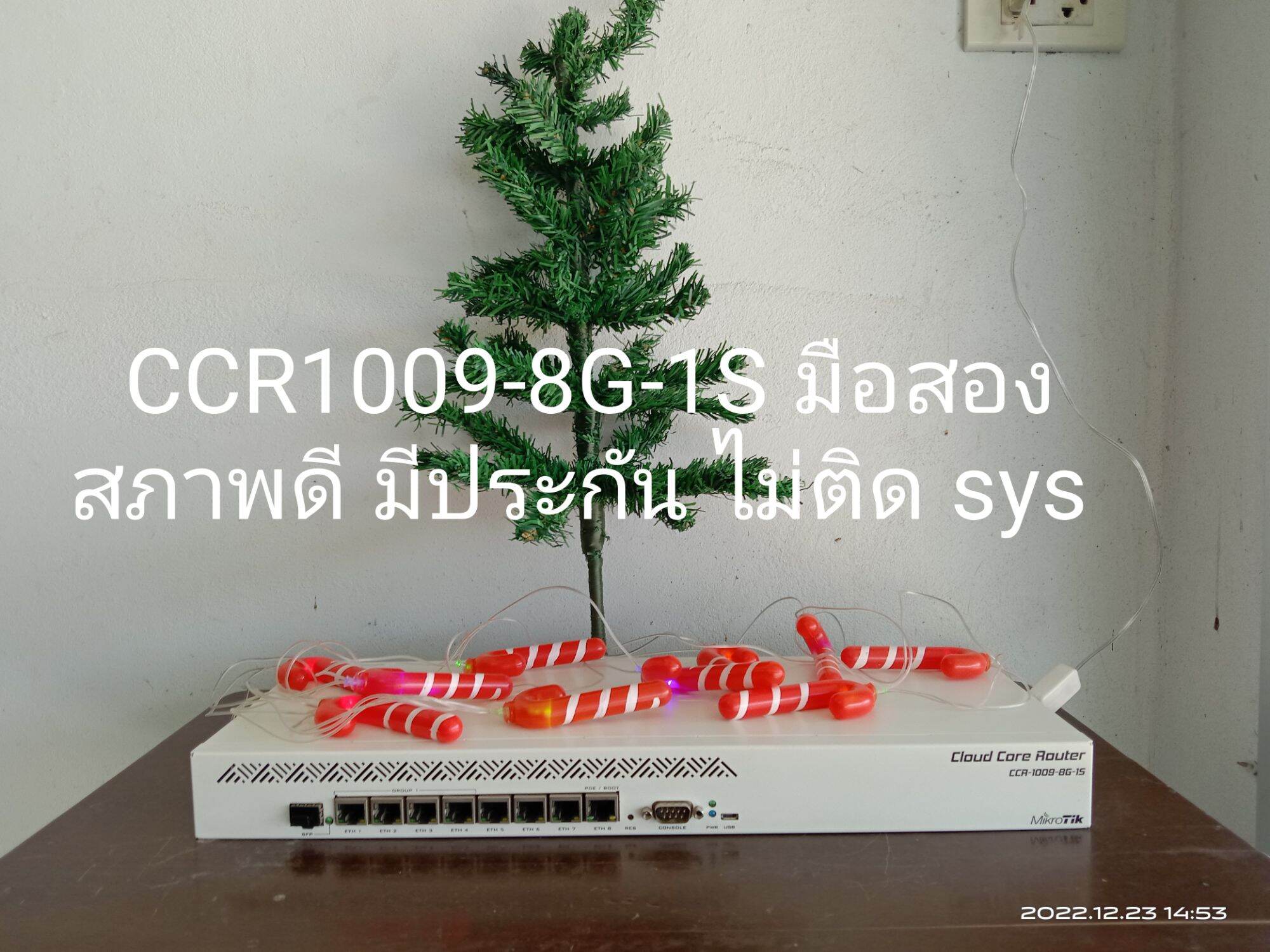 CCR 1009-8G-1S มือสอง ไม่ติด sys มีคลิปทดสอบ และมีประกันร้านเรา ถ้าหมด ...