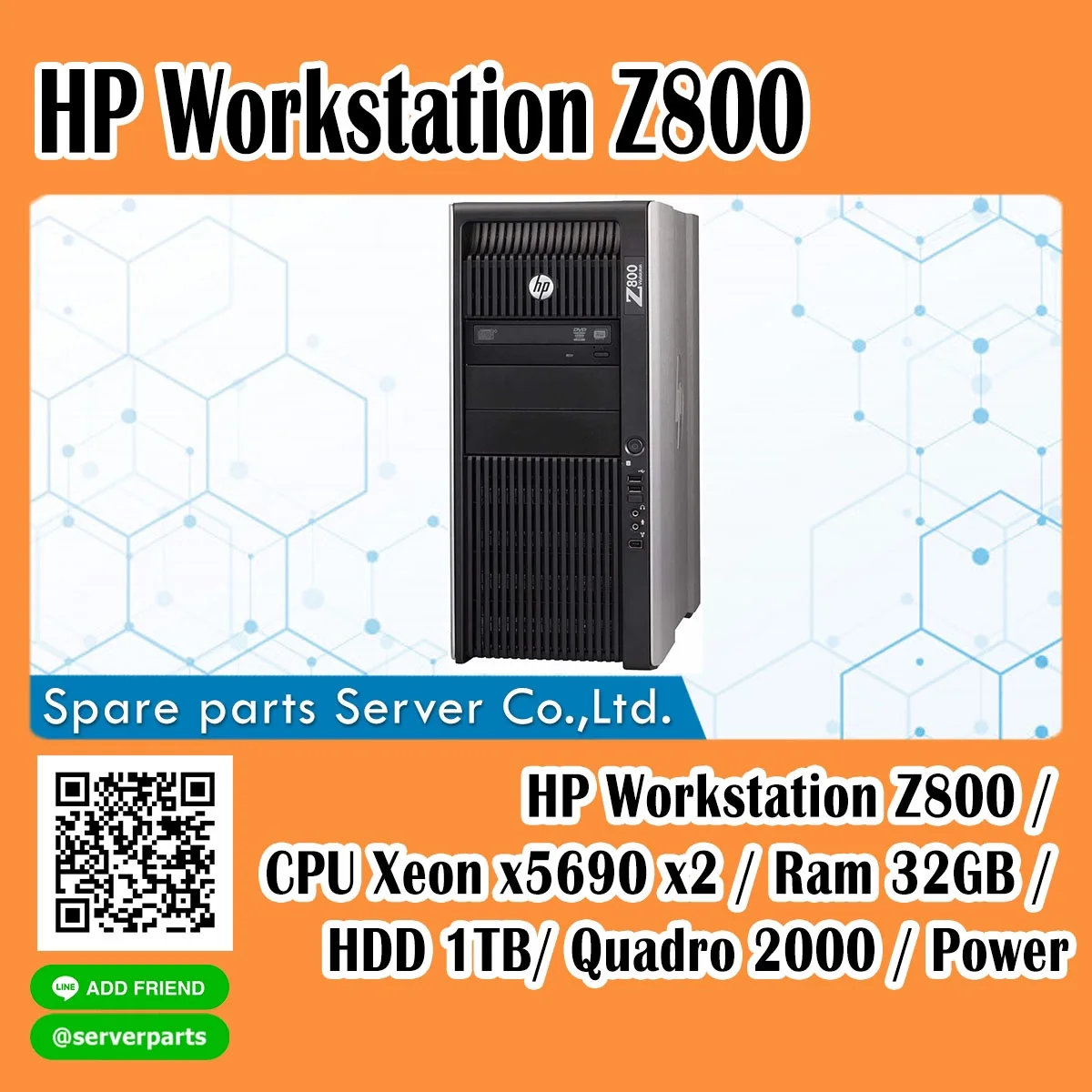 HP Workstation Z800 / CPU Xeon x5690 x2 / Ram 32GB / HDD 1TB/ Quadro 2000 / Power