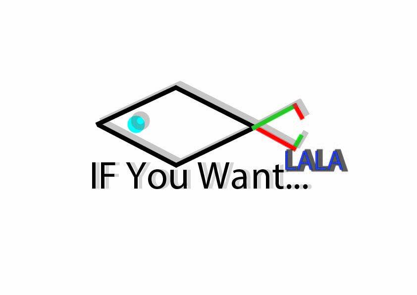 IF YOU WANT lala