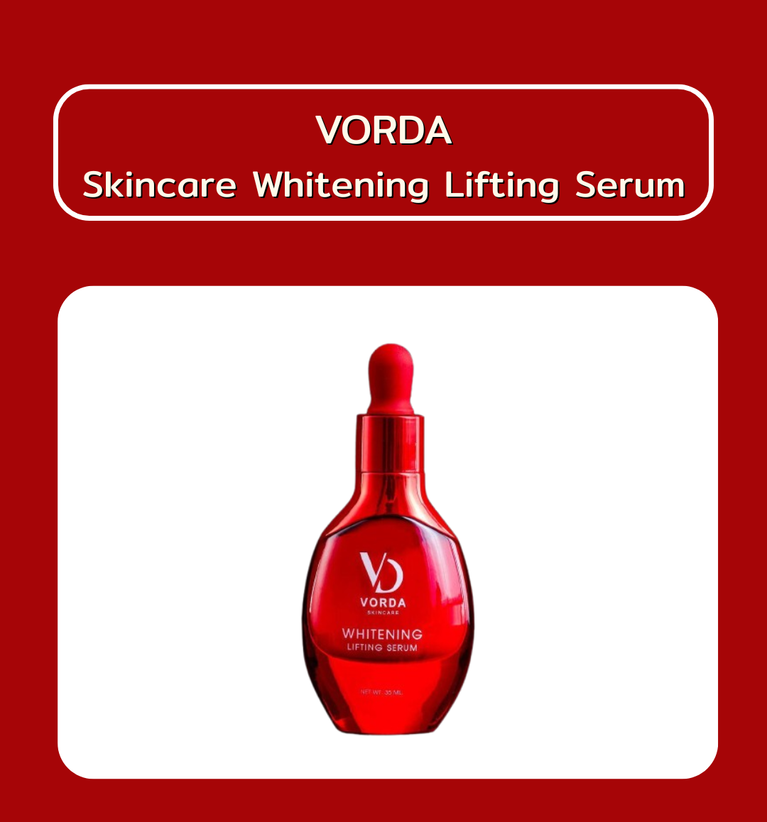 [1 Bottle] Vorda Whitening Lifting Serum Size 35ml. Worada Whitening Lifting Serum ราคา 349 บาท*ส่งฟรี