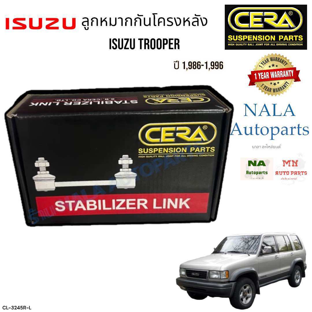 CL-3245 R-L ลูกหมากกันโครงหลัง ISUZU TROOPER ปี 1,994ขึ้นไป จำนวนต่อ1คู่ Oem 48830-33010 Brand cera คุณภาพเทียบเท่าของติดรถ ราคา 389 บาท*ส่งฟรี